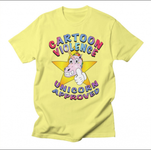 Cartoon Violence Unicorn Approved Shirt – buy the shirt at http://bit.ly/unicornshirt